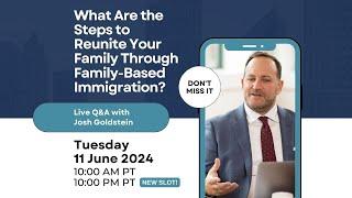 What Are the Steps to Reunite Your Family Through Family-Based Immigration?
