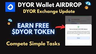 Dyor Exchange Airdrop Update  Free DYOR Token Wallet Airdrop  Instant Crypto Airdrop