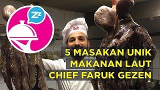 5 Masakan Unik Makanan Laut Chief Faruk Gezen #MLFeed - MakanLena