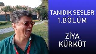 TANIDIK SESLER 1.BÖLÜM - ZİYA KÜRKÜT  KARA MELEK - HER EVE LAZIM - FOLKART