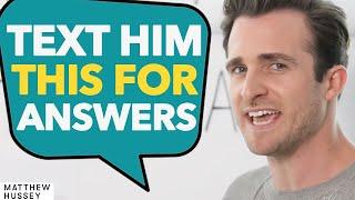 He’s Stringing You Along? Text Him This Now... Matthew Hussey Get The Guy