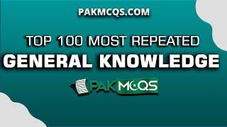 Most Repeated General Knowledge Mcqs  FPSC  NTS  PPSC  ETEA  PakMcqs.com