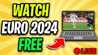 How To Watch Euro 2024 Live FREE Every Match