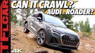 The New AWD 2019 Audi Q3 Has an Off-Road Mode BUT Can it Climb a Mountain? Lets Find Out