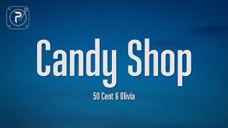 50 Cent - Candy Shop Lyrics ft. Olivia