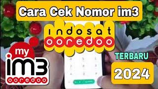 Cara Cek Nomor im3 Indosat 2024  Tutorial Cek No Indosat Terbaru 2024