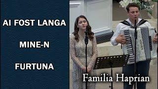 Familia Haprian - Ai fost langa mine-n furtuna  muzica crestina