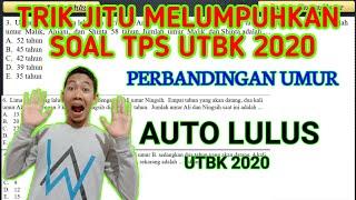 TRIK JITU MELUMPUHKAN SOAL TPS UTBK 2020 - PERBANDINGAN UMUR