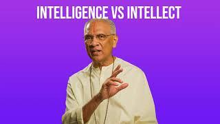 Intelligence Vs Intellect - A.Parthasarathy - Vedanta Fest