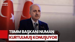 TBMM Başkanı Numan Kurtulmuş açıklama yapıyor