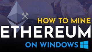 How to Mine Ethereum on Windows 2021  Easy Step by Step Guide to Ethereum Mining