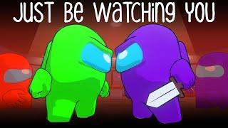 AMONG US SONG  Just be watching you  by Chi-Chi & @GenuineMusic Animated Music Video