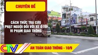 CHUYÊN ĐỀ AN TOÀN GIAO THÔNG  CÁCH THỨC TRA CỨU PHẠT NGUỘI ĐỐI VỚI XE Ô TÔ VI PHẠM GIAO THÔNG