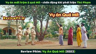 Review Phim Mất Trộm 2 Quả Mít - Vụ Án Cà Khịa Cực Mạnh  Kathal