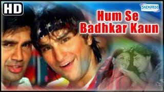 Humse Badhkar Kaun{HD} - Sunil Shetty Saif Ali Khan Sonali Bendre - 90s Hit-With Eng Subtitles