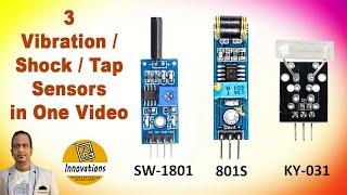 3 Vibration Sensors Covered in one Video  SW-1801  801S  KY-031  All Practical Demonstration