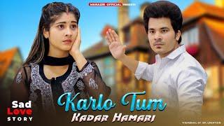 Kar Lo Tum Kadar Hamari  Sad Love Story  Salman Ali   Manazir   New Hindi Sad Songs