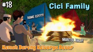 CICI FAMILY  KEMAH BARENG KELUARGA BESAR MANTUL  PART 18  SAKURA SCHOOL SIMULATOR