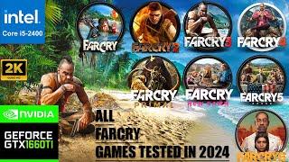 All Farcry Games Tested In 2024 I5 2400 + GTX1660 6GB - 2K Ultra Setting - Pc Game Play