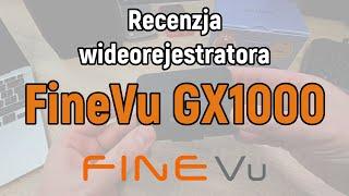 Recenzja kamery samochodowej FineVu GX1000