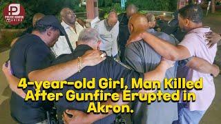 Police Issues & Crime 4-year-old Girl Man Killed After Gunfire Erupted in Akron