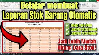 Cara Membuat Laporan Stok Barang Masuk dan Keluar Otomatis di EXCEL