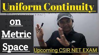 Uniform Continuity on Metric Spaces for Upcoming CSIR NET Exam Concepts and Solutions