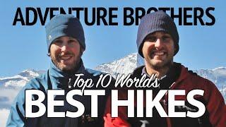 Top 10 Best Hikes in the World - Adventure Brothers