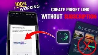 How To Create Preset Link In Alight Motion Without Subscription  100% Working 