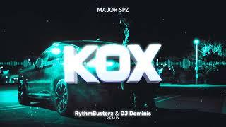 MAJOR SPZ - Kox @Rythmbusterz & DJ Dominis Remix