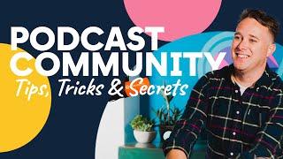 Building a Community Around Your Podcast  Grow Your Podcast Audience