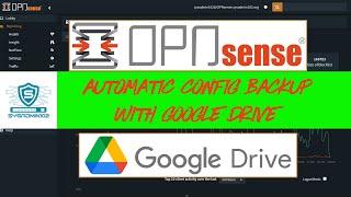 OPNSense – Automatic Configuration Backup with Google Drive