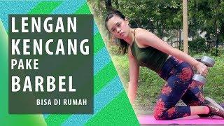 MENGENCANGKAN LENGAN DENGAN BARBEL