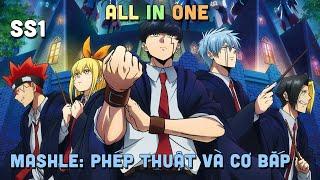 ALL IN ONE  Mashle Phép Thuật và Cơ Bắp  SS1 I Tóm Tắt Anime  Teny Sempai