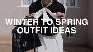 HOW TO STYLE WINTER TO SPRING TRANSITION OUTFITS IDEAS- The Allure Edition