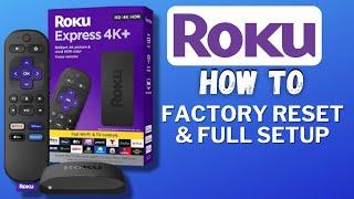 How to Factory Reset Roku - How to Setup Roku - Step by Step Guide on How to Reset & Setup ROKU