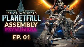 Age of Wonders Planetfall  EP. 01 - ZOMBIE-BOTS ASSEMBLE AssemblyPsynumbra Lets Play