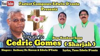 New Konkani Songs 2024 - - CEDRIC GOMES - SHARJAH  ANTHONY DE NUVEM & EDWIN DCOSTA