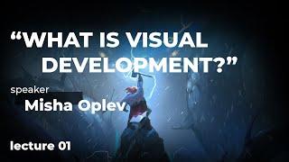 WHAT IS VISUAL DEVELOPMENT?- Lecture 01- Valhalla For Artists Camp