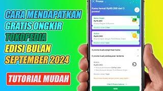 Cara Mendapatkan Gratis Ongkir Tokopedia Edisi Bulan September 2024