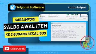 IMPORT SALDO AWAL ITEM KE 2 GUDANG SEKALIGUS DI PROGRAM IPOS 5 #tutorialipos #saldoawalitem #ipos5