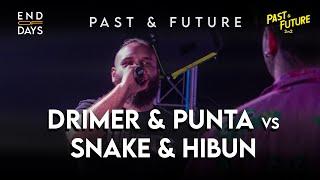 DRIMER & PUNTA vs SNAKE & HIBUN  -  QUARTI - END OF DAYS 2vs2 Past & Future - Rap Freestyle Show