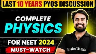 Last 10 Years PYQs Discussion Complete PHYSICS for NEET 2024  Must-Watch 