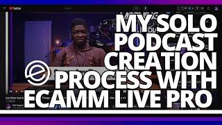 How I create my Solo Podcast with Ecamm Live