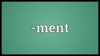 -ment Meaning