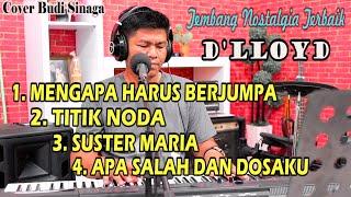 4 Lagu Tembang Nostalgia DLOYD Terpopuler - Cover Budi Sinaga