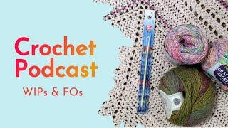 056  Crochet Podcast Christmas Gifts Finished Objects WIPs