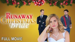 Runaway Christmas Bride  Full Romantic Comedy Movie