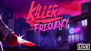  Killer Frequency Blind Playthrough - Cookies Birthday Request