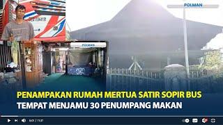 Penampakan Rumah Mertua Satir Sopir Bus Tempat Menjamu 30 Penumpang Makan Rumah Panggung Sederhana